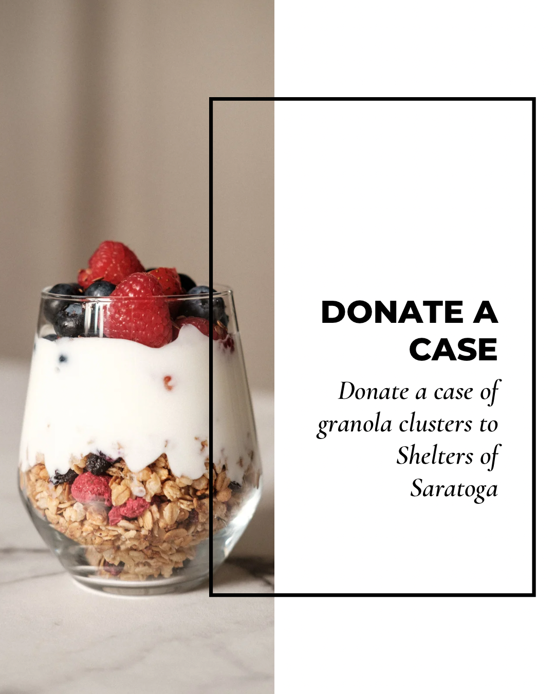 Donate a case of TogaNola granola clusters to Shelters of Saratoga